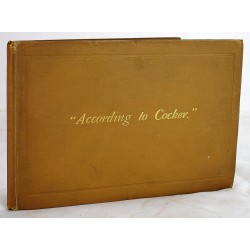 "According to Cocker": the Progress of Penmanship from the Earliest Times, With Illustrative Examples from "Penna Volans" and Other Old Works on the Subject